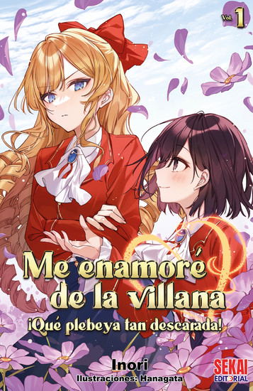 Me enamoré de la villana: ¡Qué plebeya tan descarada! Vol01 - cover
