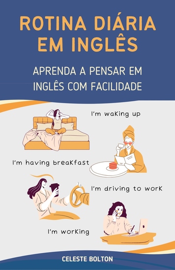 Rotina Diária Em Inglês - Aprenda a Pensar em Inglês com Facilidade - cover