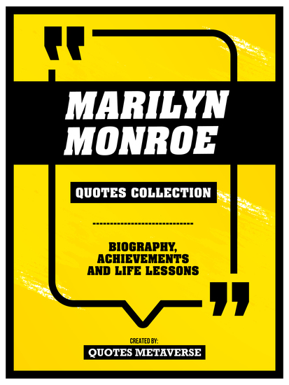 Marilyn Monroe - Quotes Collection - Biography Achievements And Life Lessons - cover