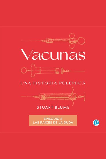 Las raíces de la duda - Vacunas Episodio 8 (Completo) - cover
