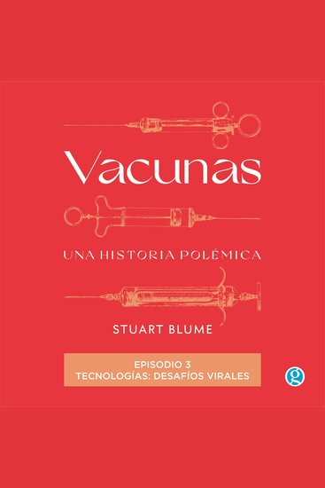 Tecnologías: desafíos virales - Vacunas Episodio 3 (Completo) - cover