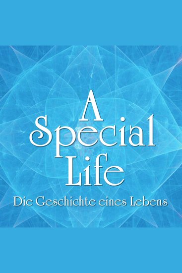 A Special Life - Die Geschichte eines Lebens - cover