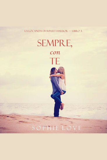 Sempre Con Te (La Locanda di Sunset Harbor — Libro 3) - Narrado digitalmente por uma voz sintética - cover