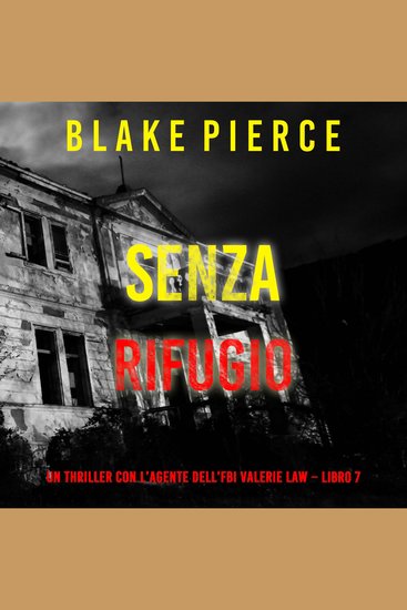 Senza rifugio (Un thriller con l’agente dell’FBI Valerie Law – Libro 7) - Narrato digitalmente con voce sintetizzata - cover