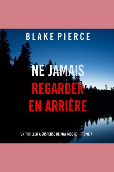 Ne Jamais Regarder En Arrière (Un thriller à suspense de May Moore — Tome 7) - Narration par une voix synthétisée - cover