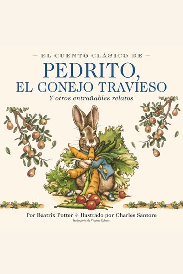 El Cuento Clásico de Pedrito El Conejo Travieso - Y otros entrañables relatos - cover