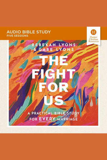 Fight for Us Bible Study The: Audio - A Practical Bible Study for Every Marriage - cover