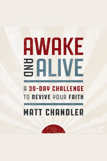 Awake and Alive - A 30-Day Challenge to Revive Your Faith (30 Daily Devotions) - cover