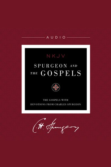 Spurgeon and the Gospels - The Gospels with Devotions from Charles Spurgeon Audio - cover