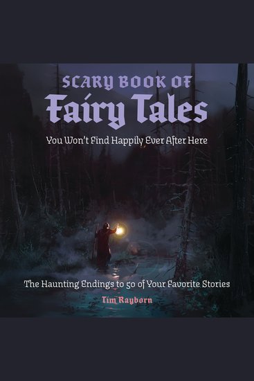 The Scary Book of Fairy Tales - The Real Endings to 50 of Your Favorite Stories - cover