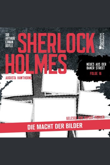 Sherlock Holmes: Die Macht der Bilder (Neues aus der Baker Street Folge 16) - cover