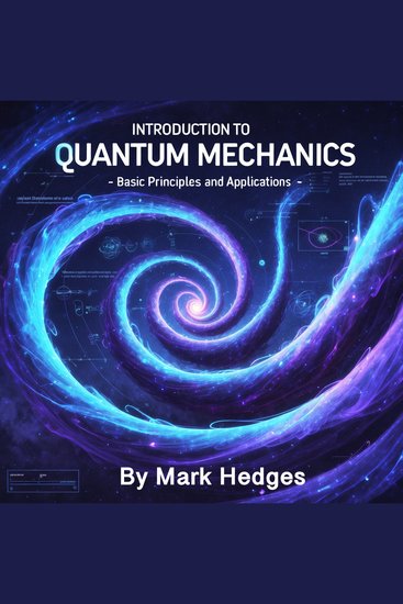 Introduction to Quantum Mechanics - Basic Principles and Applications - cover