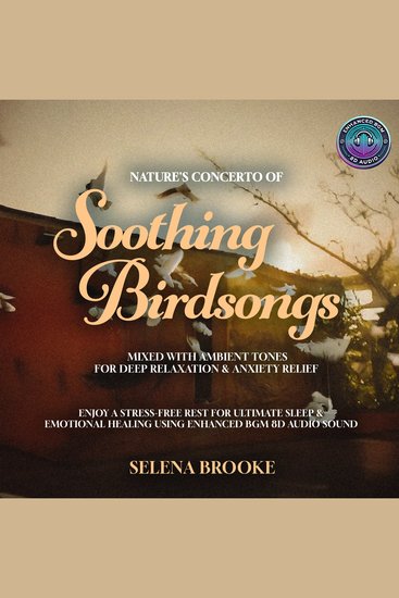 Nature's Concerto of Soothing Birdsongs Mixed with Ambient Tones for Deep Relaxation & Anxiety Relief - Enjoy a Stress-Free Rest for Ultimate Sleep & Emotional Healing using Enhanced BGM 8D Audio Sound - cover