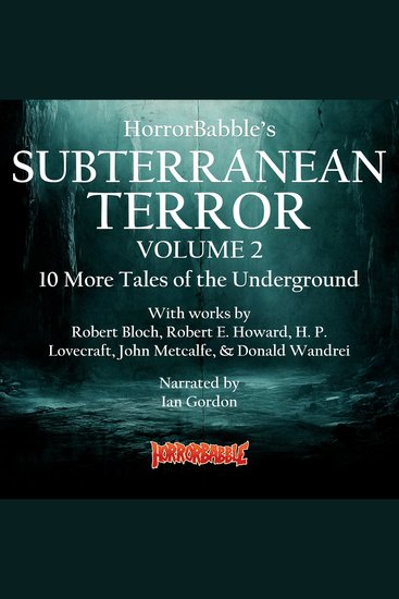 HorrorBabble's Subterranean Terror Volume 2 - 10 More Tales of the Underground - cover