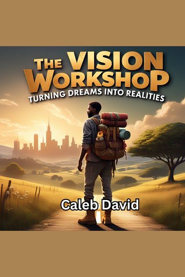 The Vision Workshop - Turning Dreams Into Realities - cover