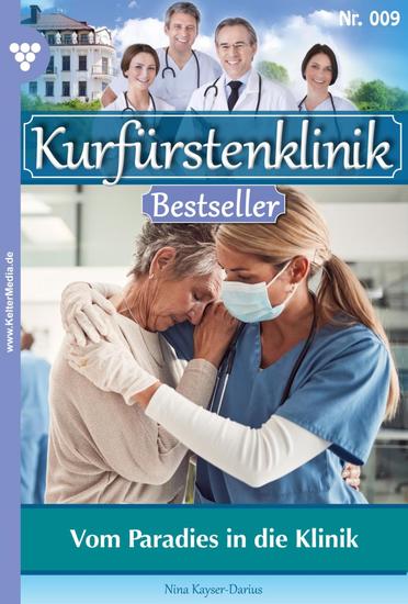Vom Paradies in die Klinik - Kurfürstenklinik Bestseller 9 – Arztroman - cover
