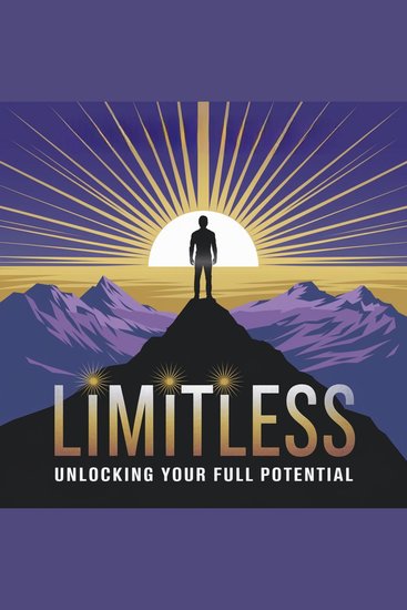 Limitless: Unlocking Your Full Potential - cover