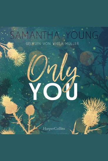 Only You - Roman | Band 5 der Reihe »Die Adairs« I Beliebtes Trope: Friends to Enemies to Lovers I Samantha Young wie immer mit Spice-Garantie und Spannung - cover