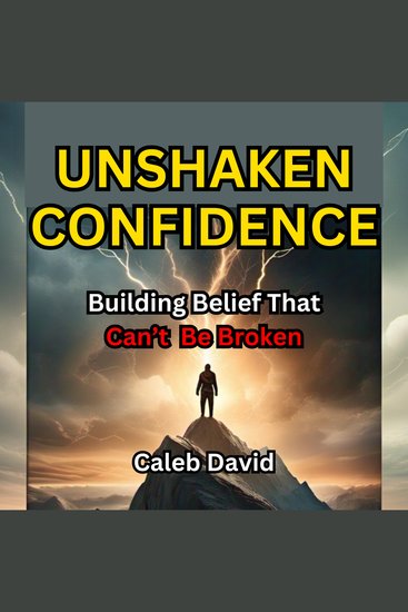 Unshaken Confidence - Building Belief That Can’t Be Broken - cover