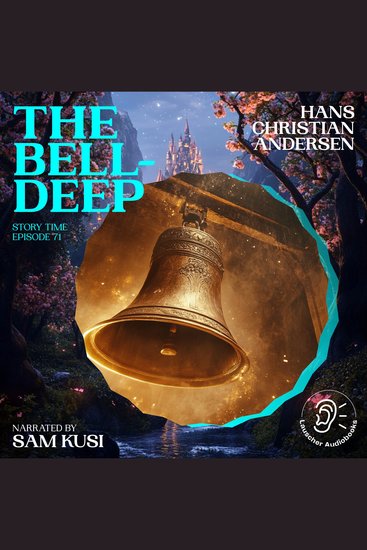 Bell-Deep The (Story Time Episode 71) - cover