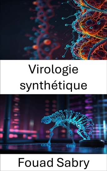 Virologie synthétique - Explorer l'intersection de la nanotechnologie et de l'ingénierie virale - cover