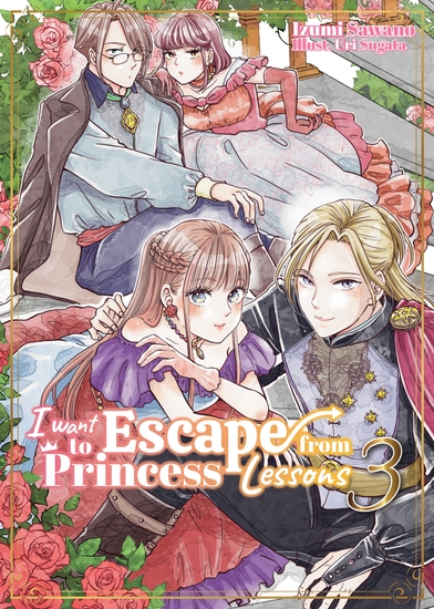 I Want to Escape from Princess Lessons: Volume 3 - cover