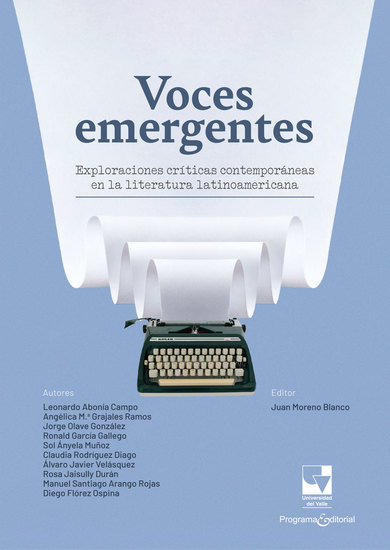 Voces emergentes - Exploraciones críticas contemporáneas en la literatura Latinoamericana - cover