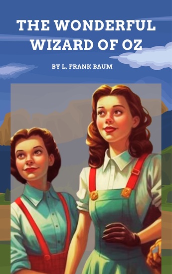 The Wonderful Wizard of Oz - A Magical Journey to the Emerald City - cover