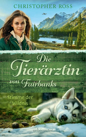 Die Tierärztin von Fairbanks - Stimme der Wildnis (Die Tierärztin von Fairbanks Bd 3) - cover
