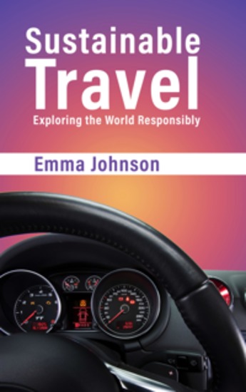 Sustainable Travel - Exploring the World Responsibly - cover