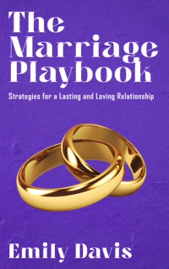 The Marriage Playbook - Strategies for a Lasting and Loving Relationship - cover