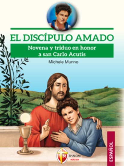 El discípulo amado Novena y triduo en honor a san Carlo Acutis - cover