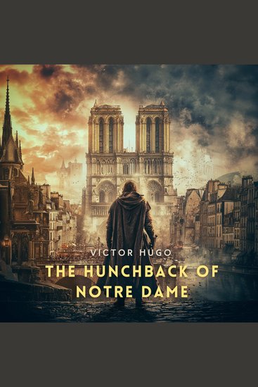 The Hunchback of Notre Dame Volume 1 - cover