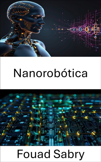 Nanorobótica - Avances en sistemas miniatura para control y manipulación de precisión - cover