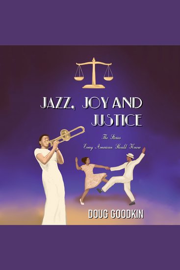Jazz Joy and Justice - The Stories Every American Should Know - cover