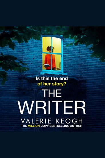The Writer - A completely addictive unputdownable psychological thriller from Valerie Keogh - cover
