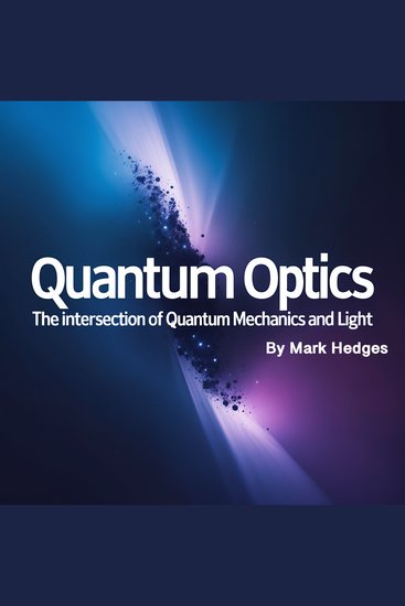Quantum Optics - The Intersection of Quantum Mechanics and Light - cover