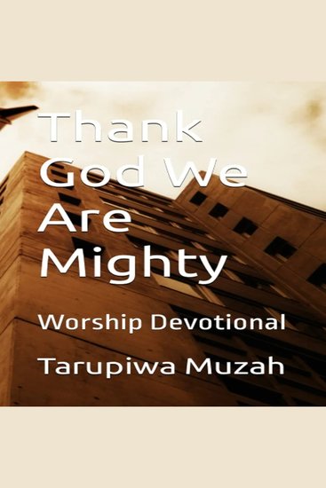 Thank God We Are Mighty - A Worship Devotional - cover