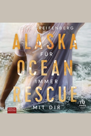 Alaska Ocean Rescue - Für immer mit dir - cover