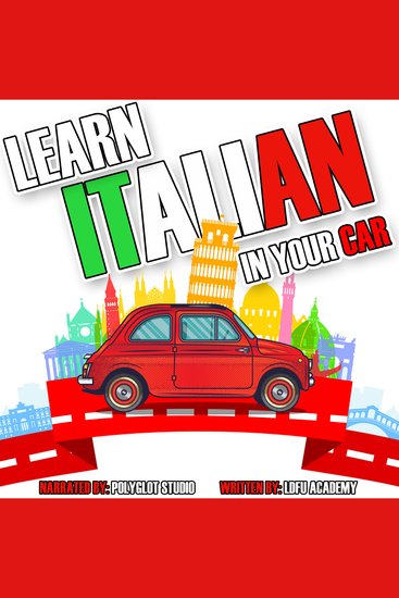 Learn Italian in Your Car - Ultimate Guide for Beginners with Phrases Dialogues and Conversations - cover