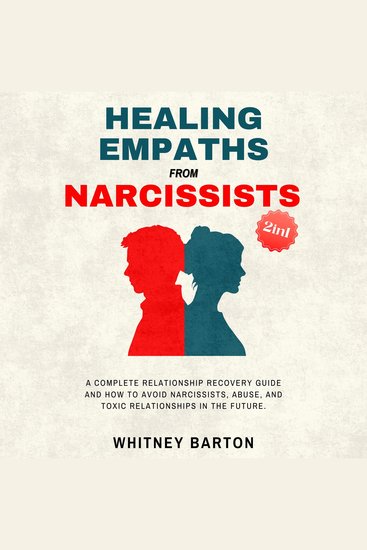 Healing Empaths from Narcissists (2 in 1) - A Complete Relationship Recovery Guide and How to Avoid Narcissists Abuse and Toxic Relationships in the Future - cover