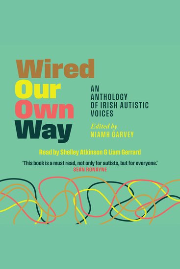 Wired Our Own Way - An Anthology of Irish Autistic Voices - cover