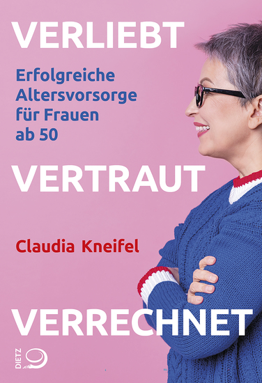 Verliebt vertraut verrechnet - Erfolgreiche Altersvorsorge für Frauen ab 50 - cover