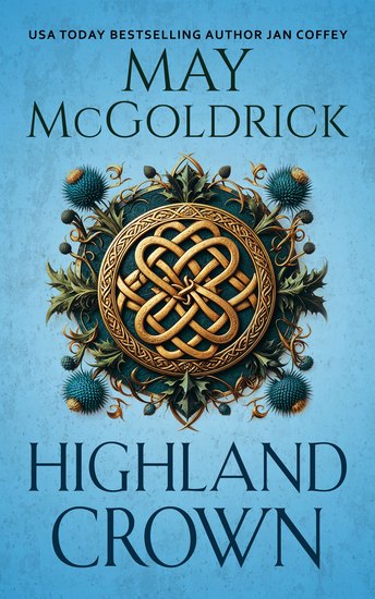 Highland Crown - The Royal Highlander Novels - cover