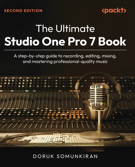 The Ultimate Studio One Pro 7 Book - A step-by-step guide to recording editing mixing and mastering professional-quality music - cover