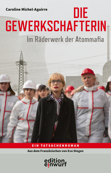 Die Gewerkschafterin - Im Räderwerk der Atommafia - cover