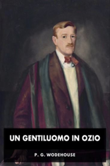 Un gentiluomo in ozio - romanticismo e malintesi nell’alta società - cover