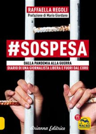 #SOSPESA - Dalla pandemia alla guerra Diario di una giornalista libera e fuori dal coro - cover