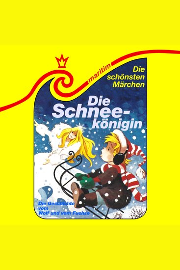 Die schönsten Märchen Folge 14: Die Schneekönigin Die Geschichte vom Wolf und vom Fuchse - cover