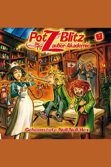 Potz Blitz - Die Zauber-Akademie Folge 7: Geheimstufe Null-Null-Hex - cover